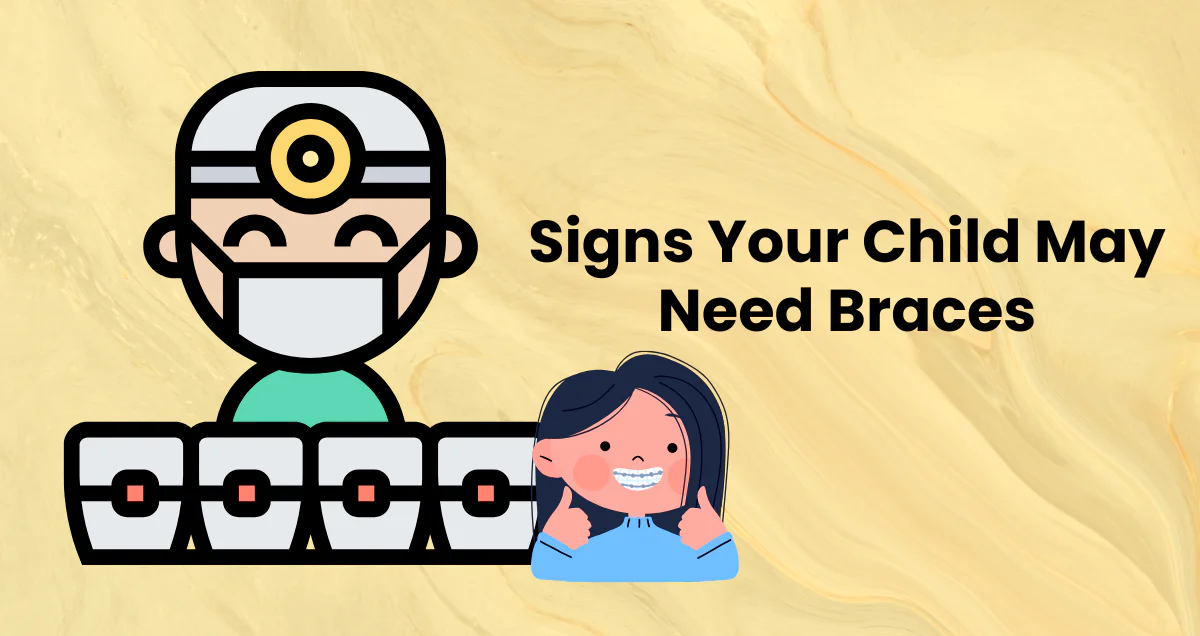 Signs Your Child May Need Braces