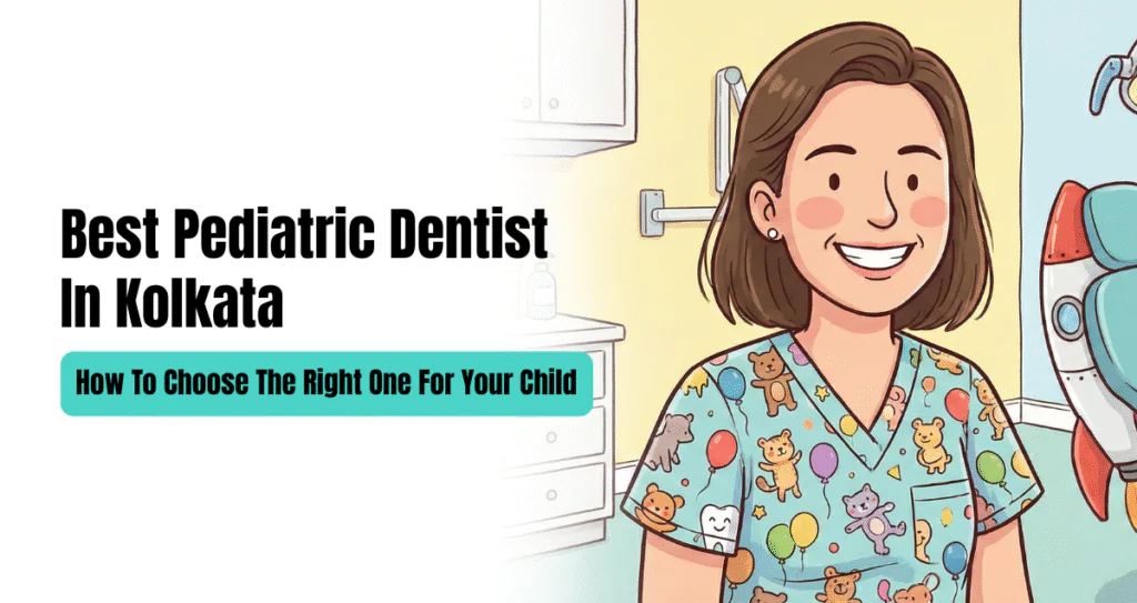 best pediatric dentist in kolkata