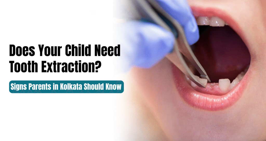 child tooth extraction in kolkata