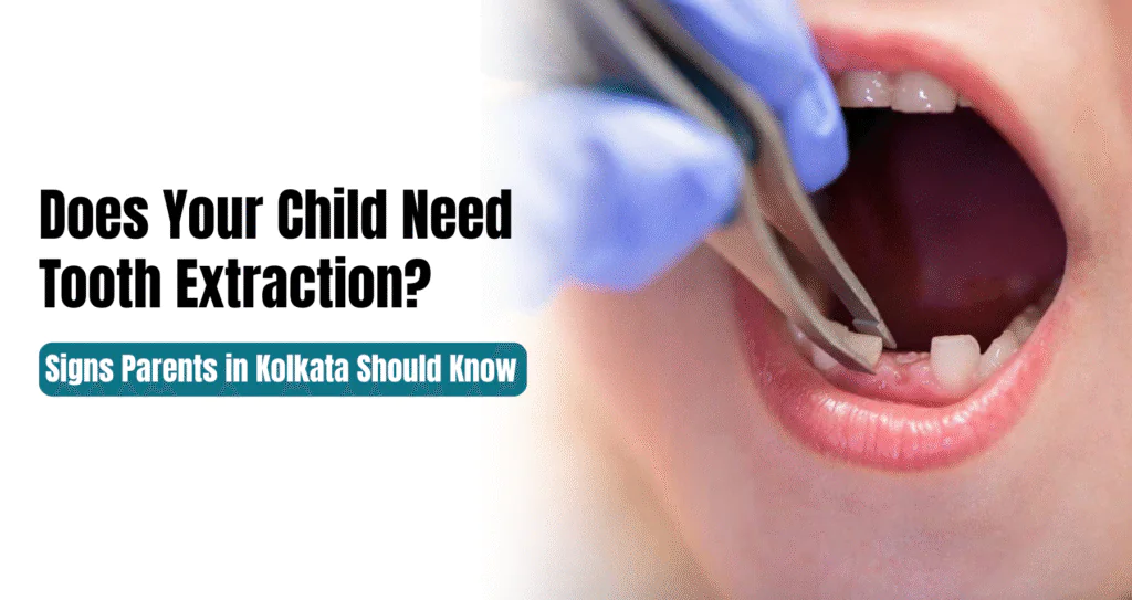 child tooth extraction in kolkata