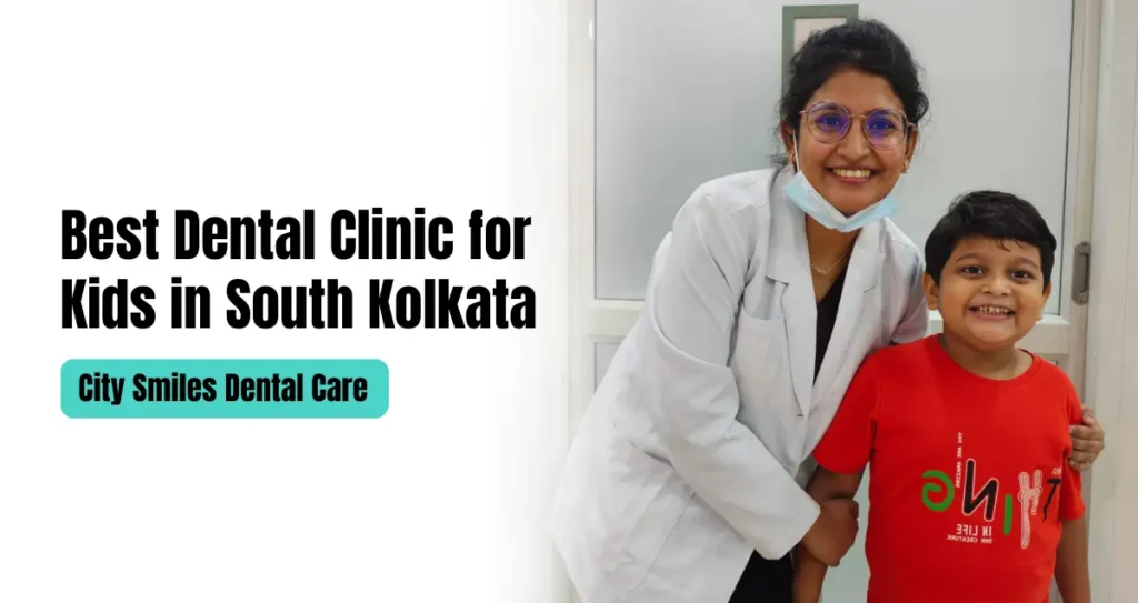 best dental clinic for kids in south kolkata